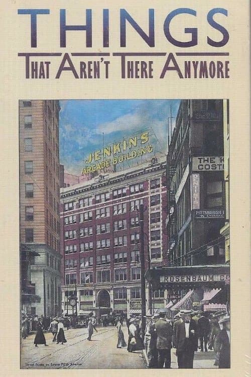 Things That Aren't There Anymore full movie