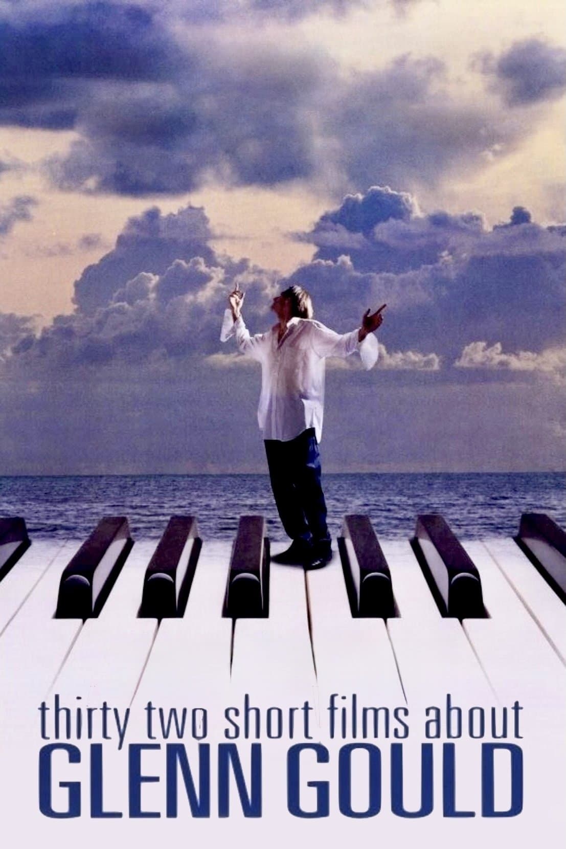 Thirty Two Short Films About Glenn Gould full movie