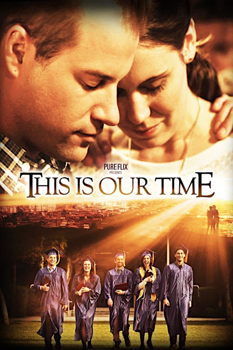 This Is Our Time full movie