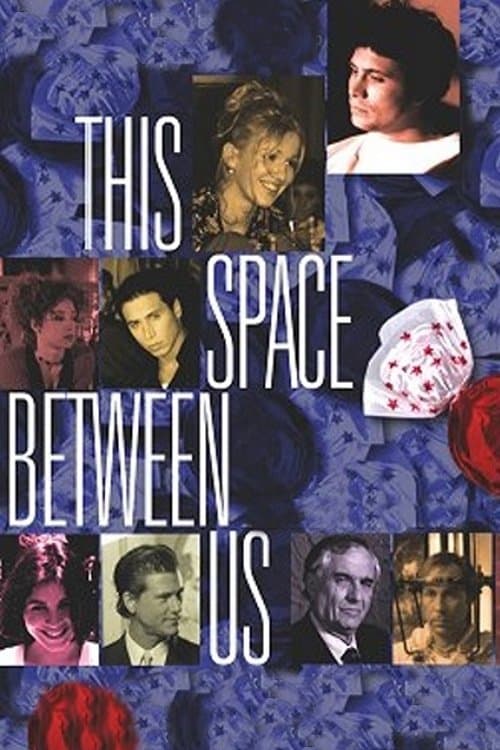 This Space Between Us full movie