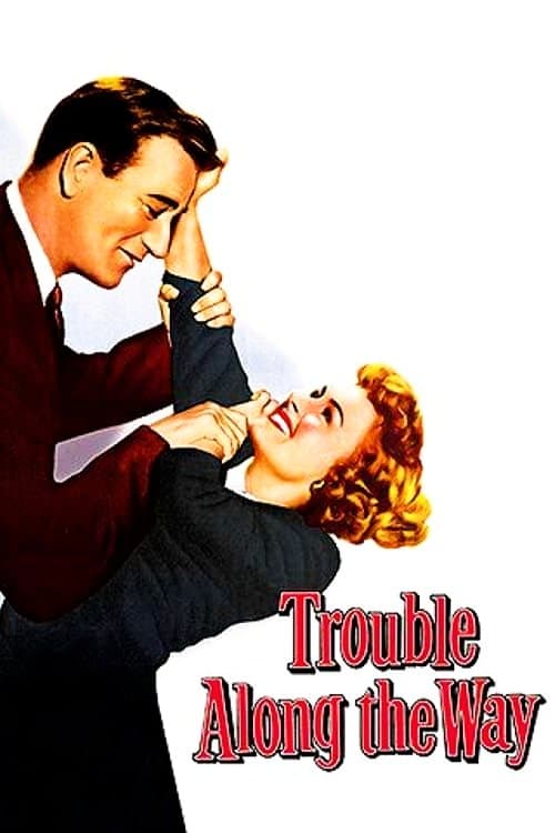 Trouble Along the Way full movie