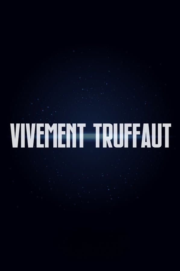 Vivement Truffaut full movie