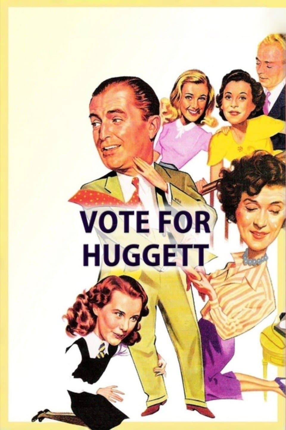Vote for Huggett full movie