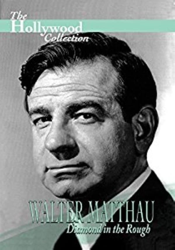 Walter Matthau: Diamond in the Rough full movie