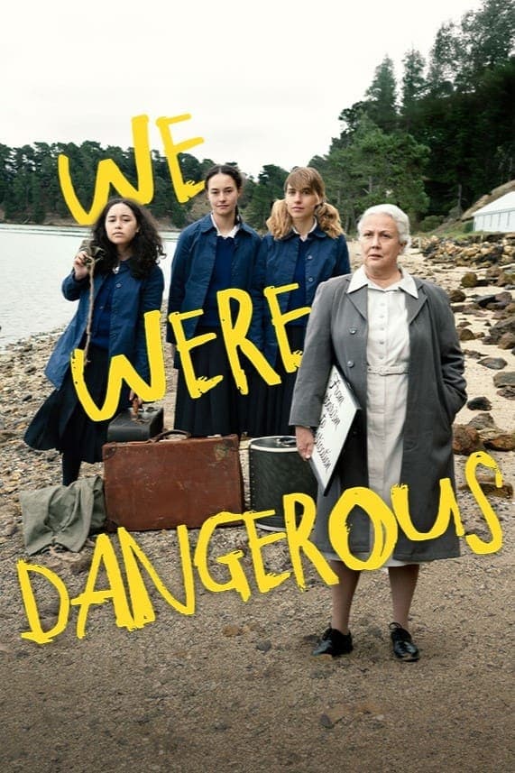 We Were Dangerous full movie