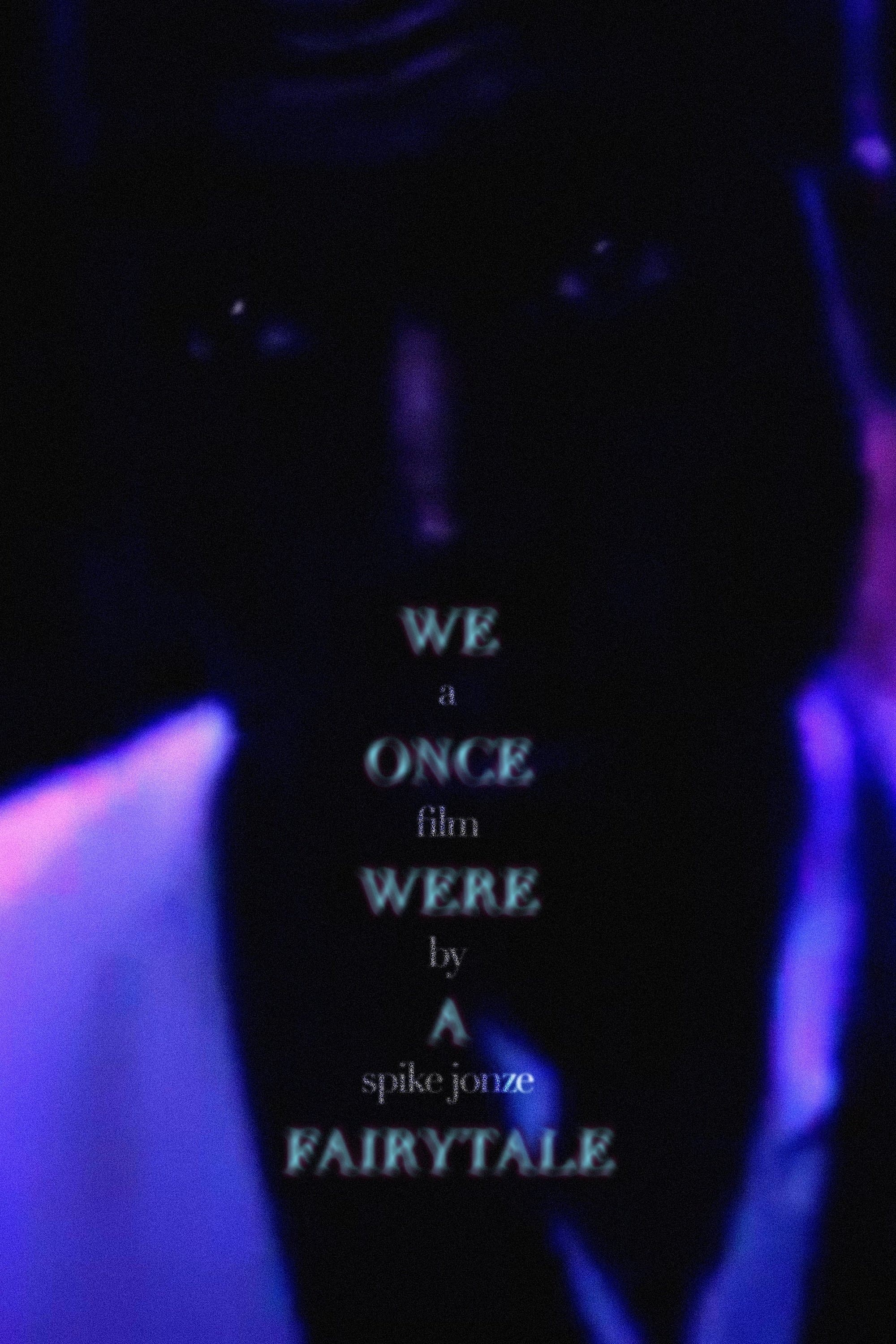 We Were Once a Fairytale full movie