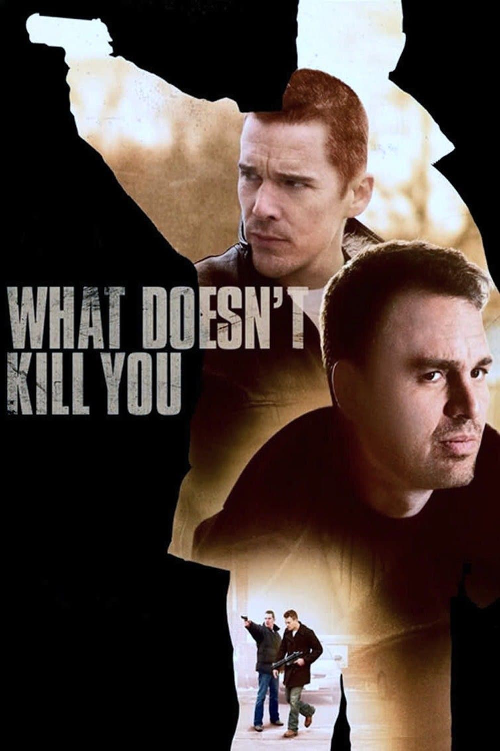 What Doesn't Kill You full movie