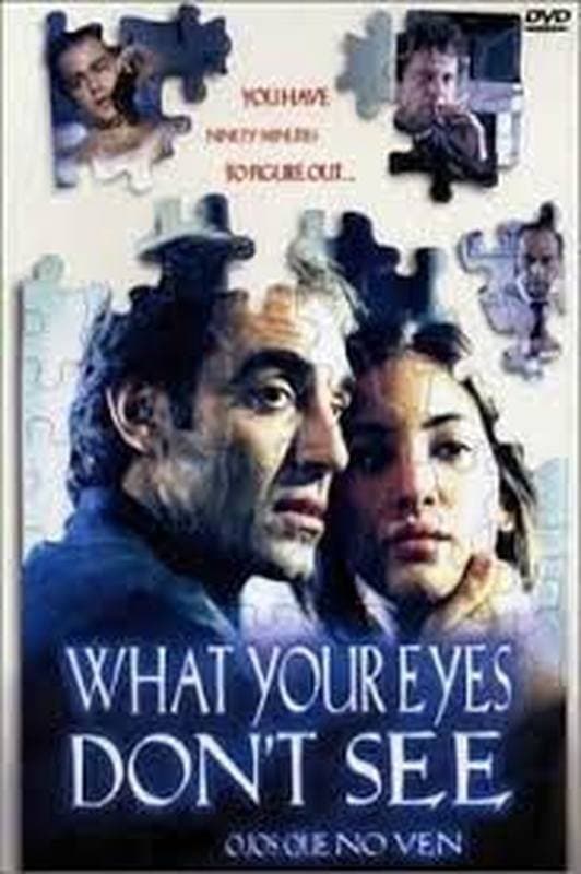 What Your Eyes Don't See full movie