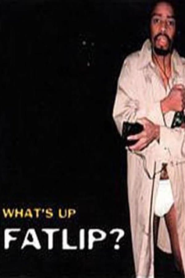 What's Up, Fatlip? full movie
