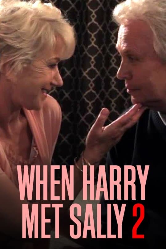 When Harry Met Sally 2 with Billy Crystal & Helen Mirren full movie