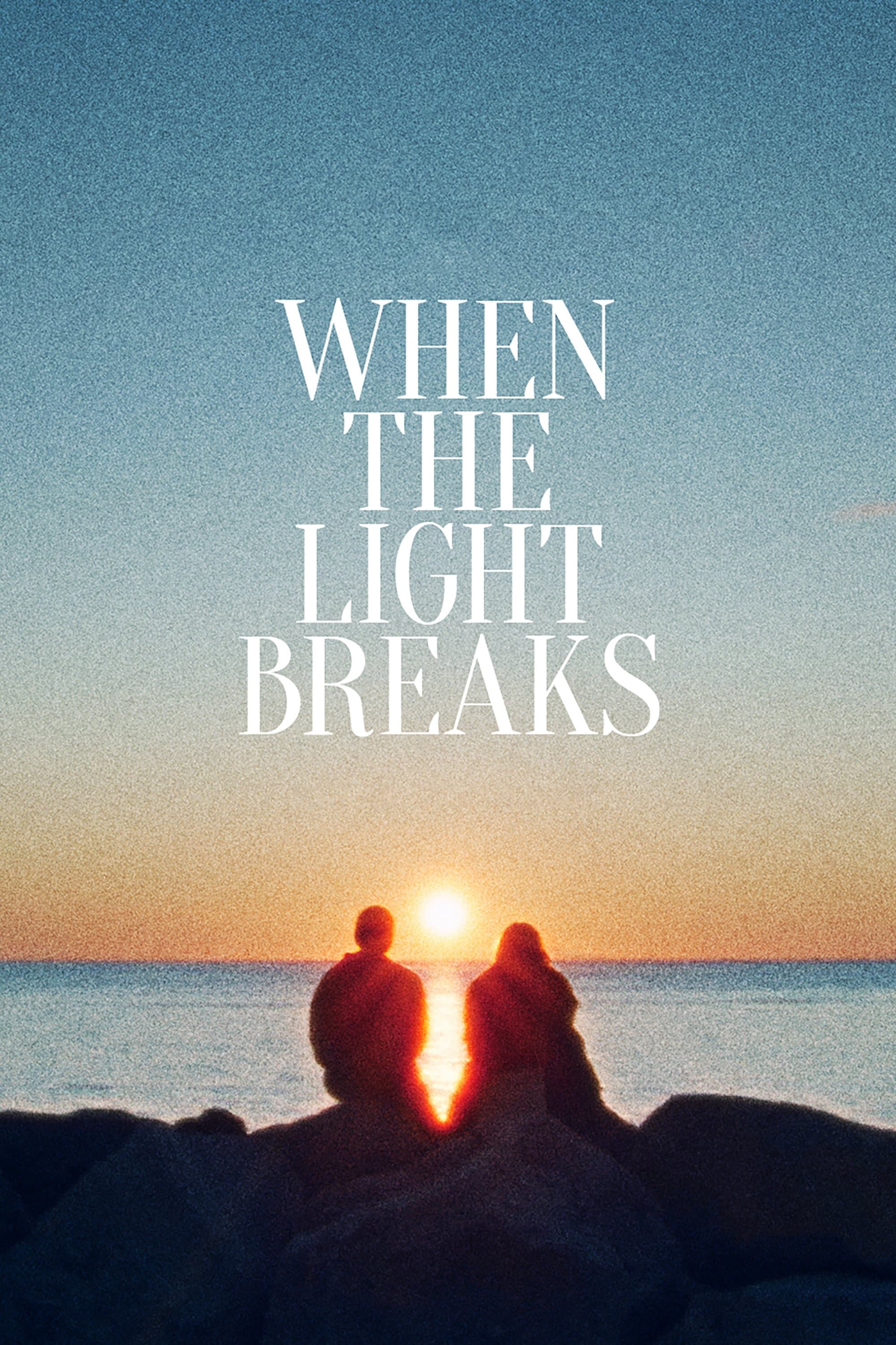 When the Light Breaks full movie