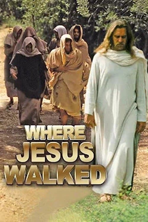 Where Jesus Walked full movie