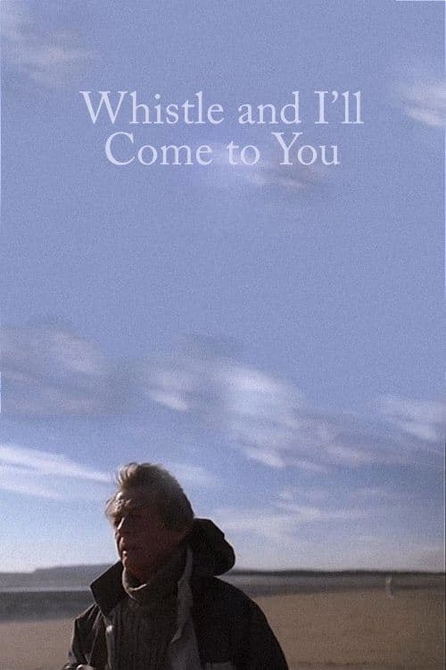 Whistle and I'll Come to You full movie