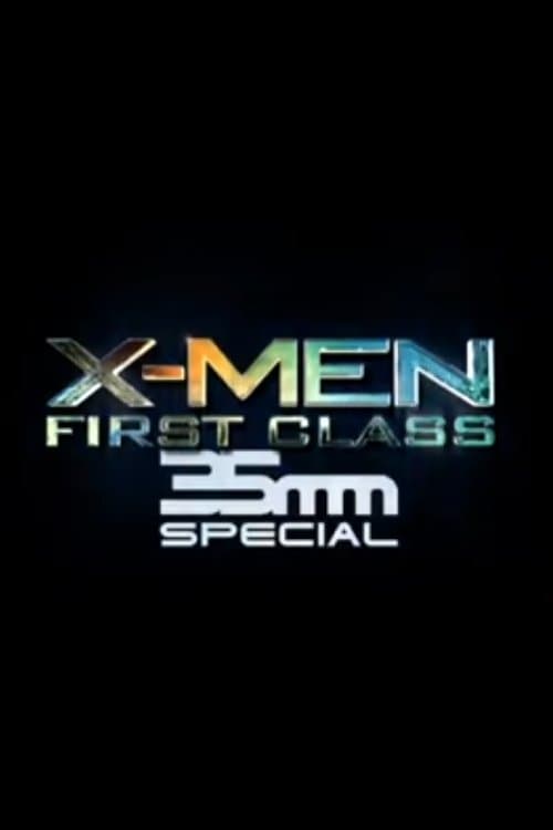 X-Men: First Class 35mm Special full movie