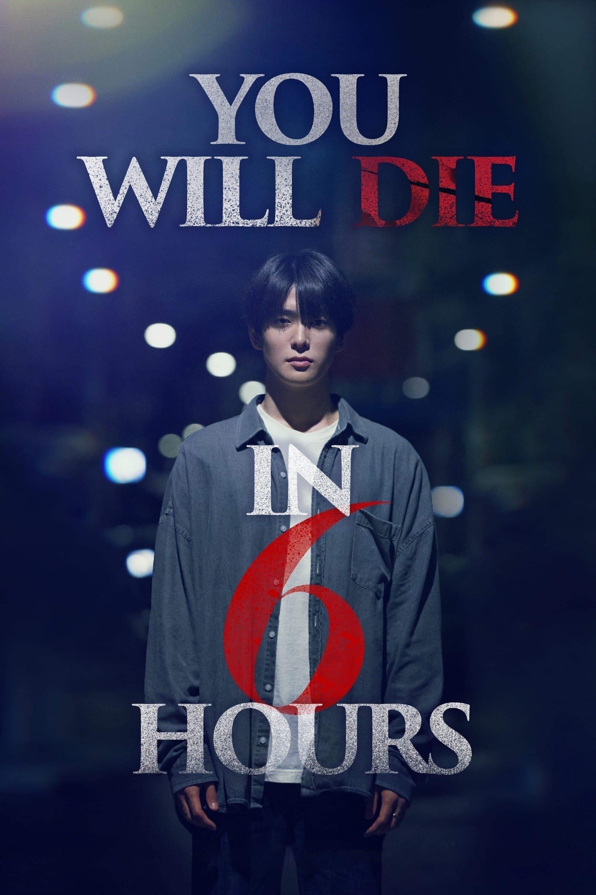 You Will Die in 6 Hours full movie