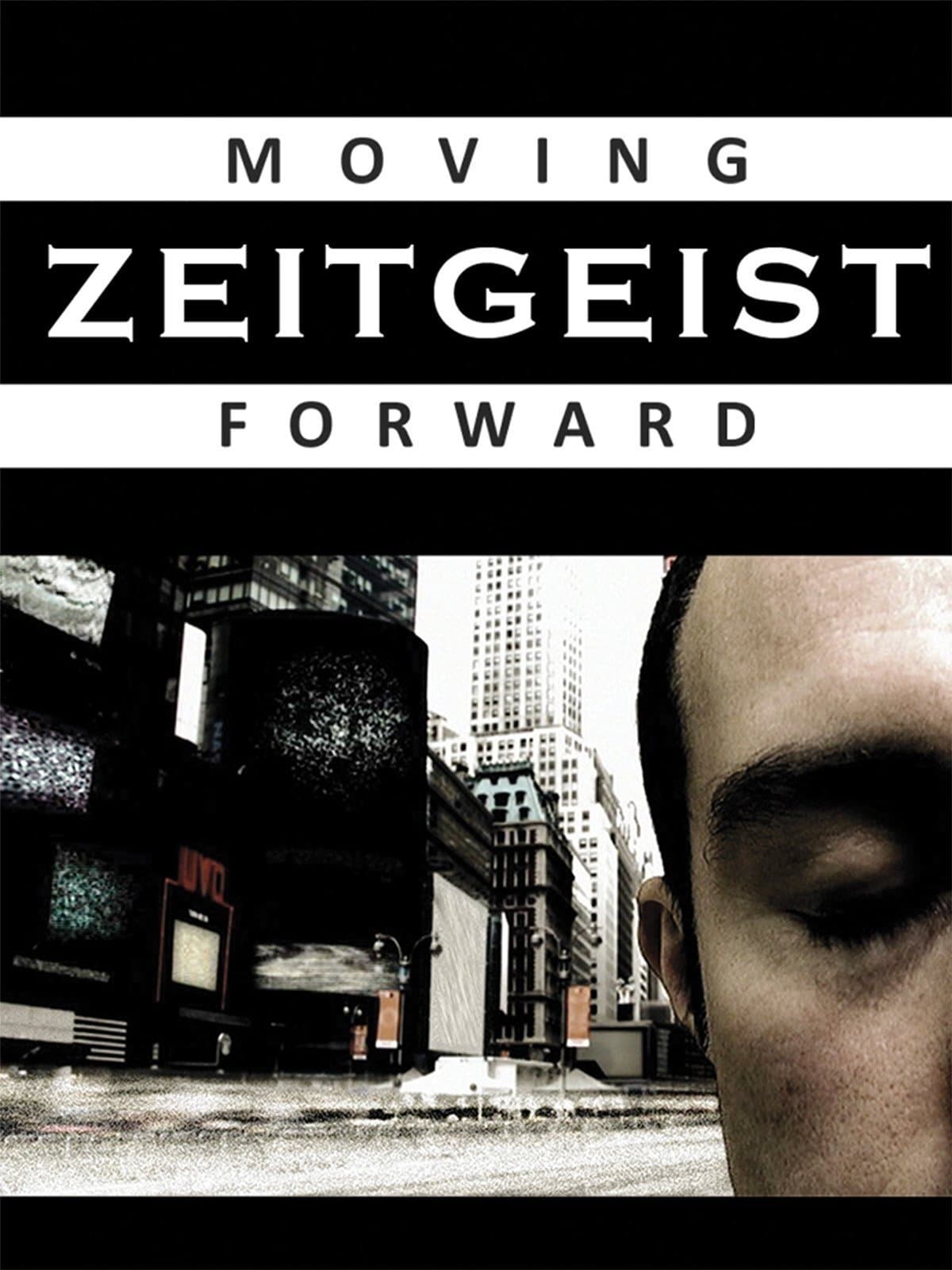Zeitgeist: Moving Forward full movie
